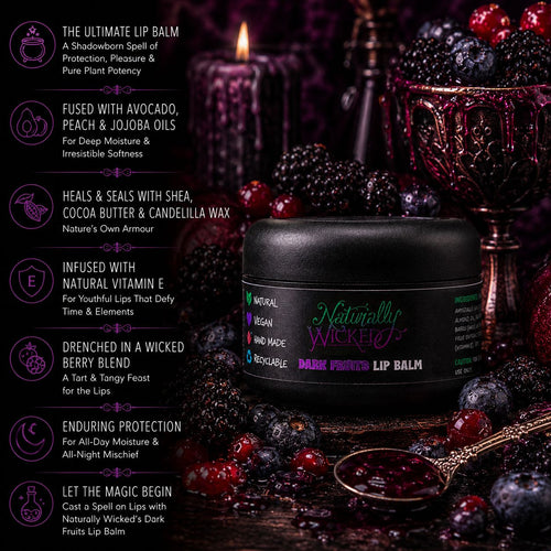 Naturally Wicked Dark Fruits Lip Balm Amongst Dark Juicy Berries & A Fruit Packed Chalice, Beside List Of Benefits Derived From Lip Balm Application